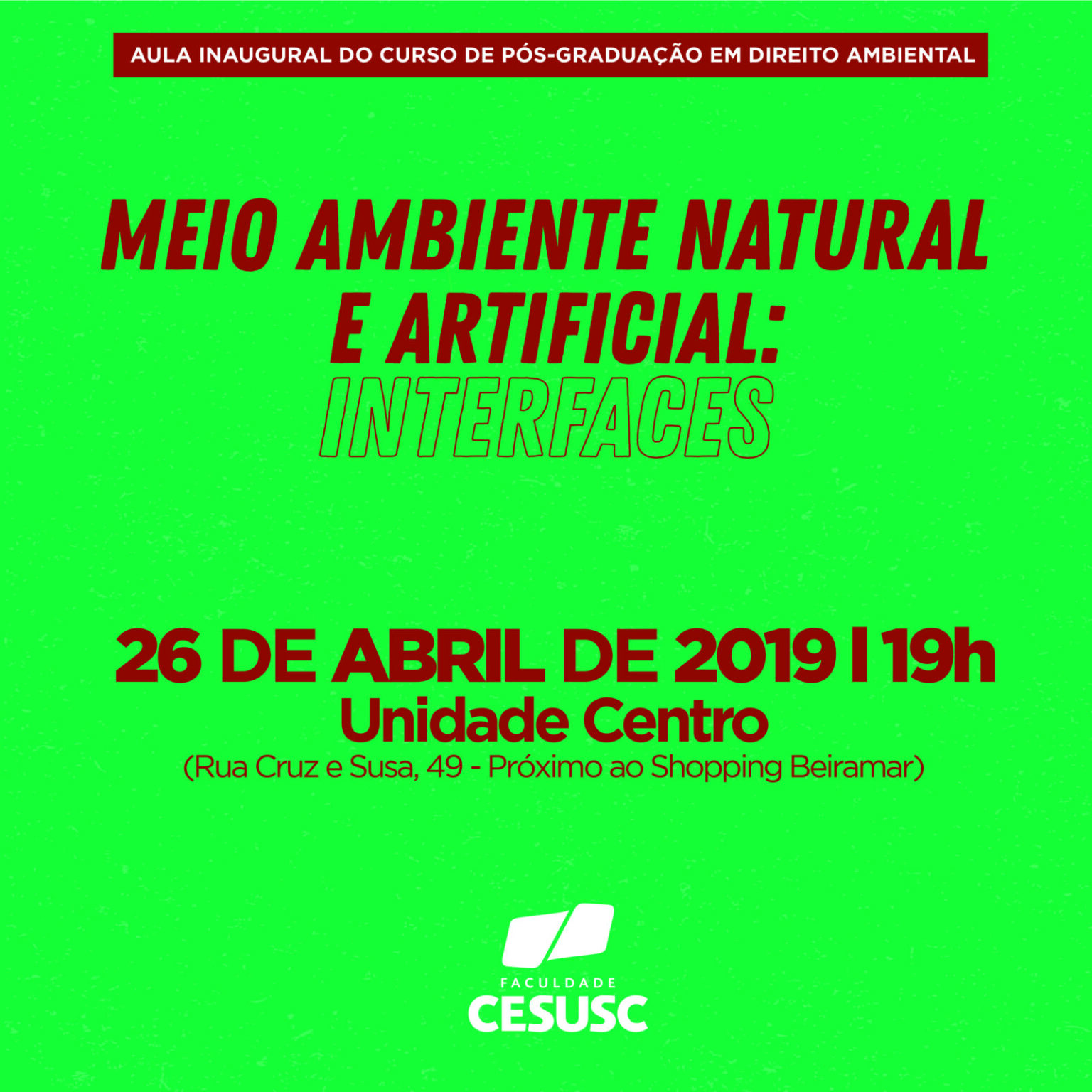 Faculdade Cesusc apresenta Aula Inaugural de Direito Ambiental e ...