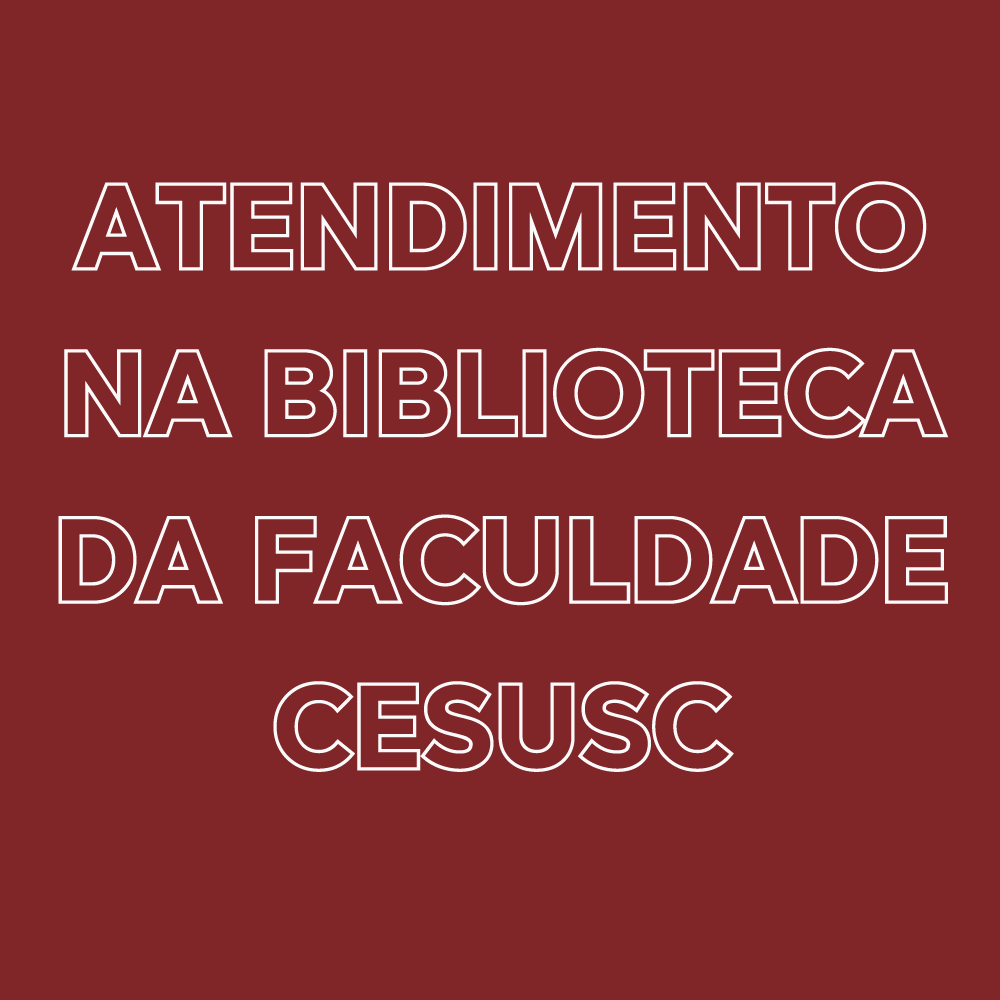 Atendimento na Biblioteca da Faculdade Cesusc em 2020.2 - Unicesusc