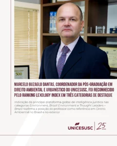 Marcelo Buzaglo Dantas, coordenador da Pós-Graduação em Direito Ambiental e Urbanístico do UNICESUSC, foi reconhecido pelo ranking Lexology Index em três categorias de destaque
